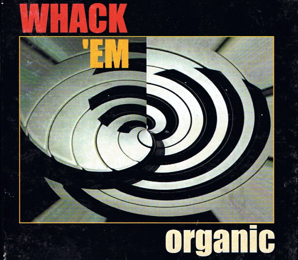 "Organic", CD der Gruppe WHACK'EM