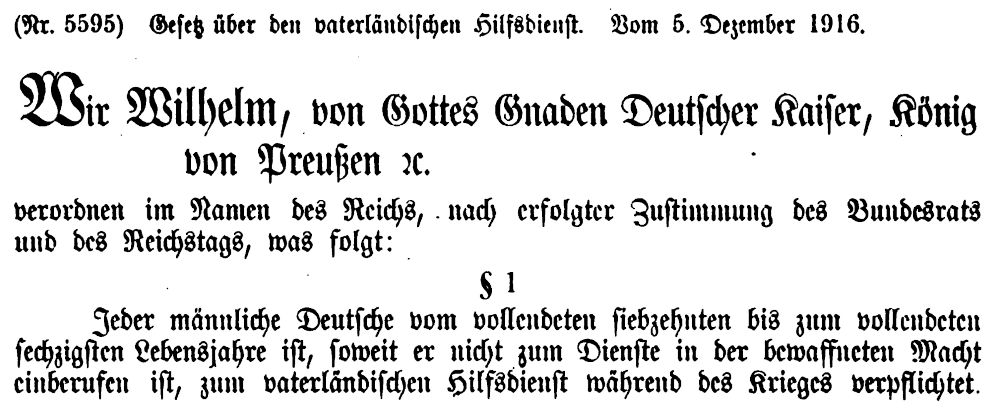 Arbeitspflicht in der Kriegswirtschaft: Gesetz über den vaterländischen Hilfsdienst vom 5.12.1916