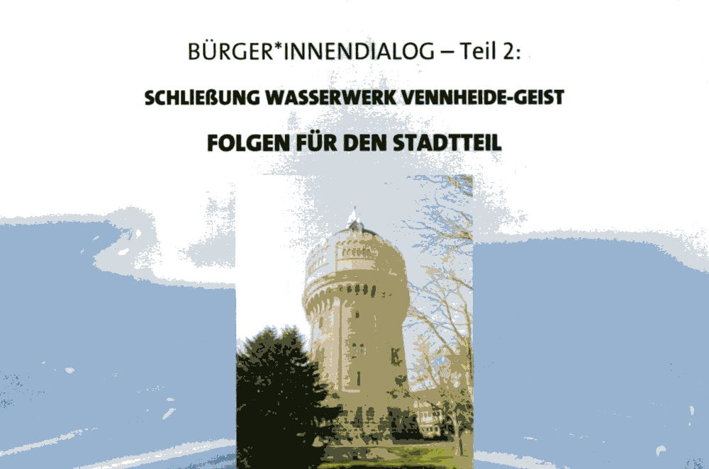 Schließung des Wasserwerks Vennheide: Einladung zum Bürger*innendialog am 11.5.2017