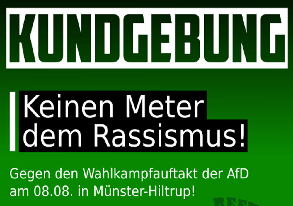 Aufruf des Bündnis "Keinen Meter den Nazis" zur Demonstration gegen den Auftritt der AfD in Hiltrup am 8.8.2017