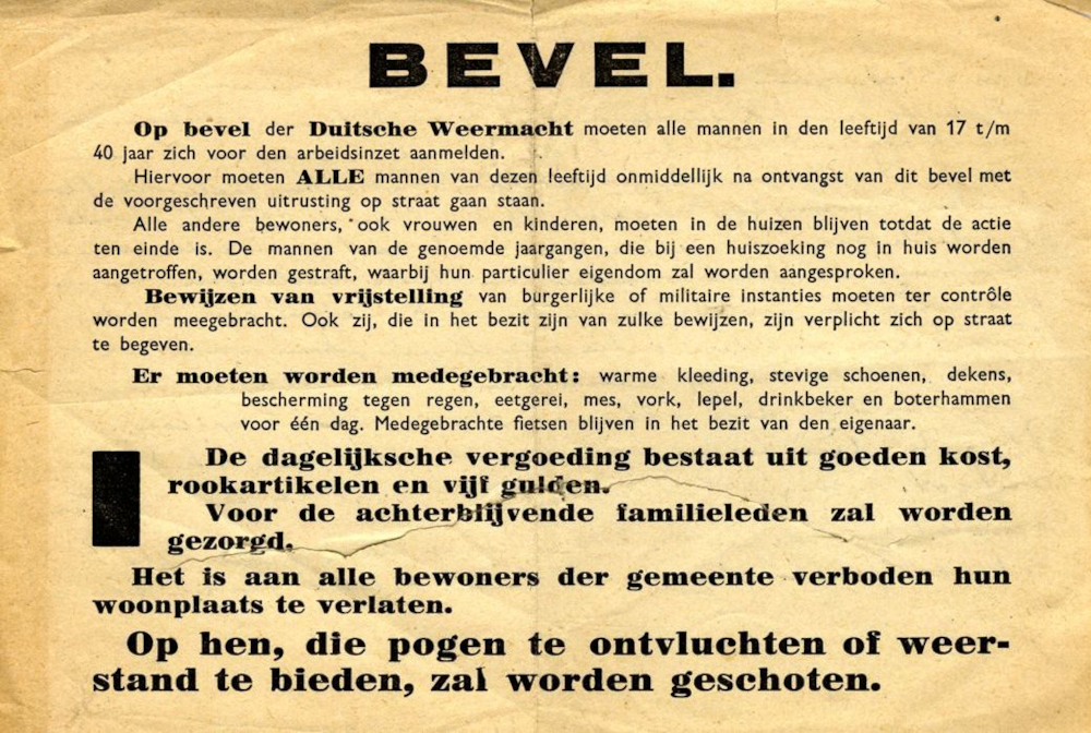 "Auf Befehl der Deutschen Wehrmacht müssen sich alle Männer im Alter zwischen 17 und 40 Jahren für den Arbeitseinsatz anmelden." (Aushang in Rotterdam am 9./10.11.1944)