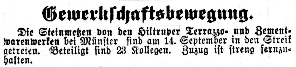 23 Steinmetze der Hiltruper Terrazzo- und Zementwarenwerke (ehemals F. M. Dalhoff) treten in den Streik (Volkswacht 16.9.1909; Bearbeitung: Henning Klare)