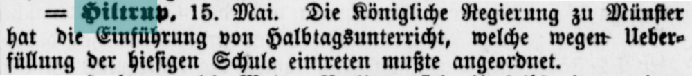 Halbtagsunterricht wegen Überfüllung der Hiltruper Schule (Münsterischer Anzeiger 16.5.1889, Bearbeitung: Henning Klare)